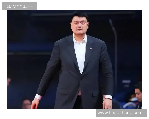 姚明脖子长度揭秘他在篮球场上的优势与魅力分析 姚明脖子长度揭秘他在篮球场上的优势与魅力分析